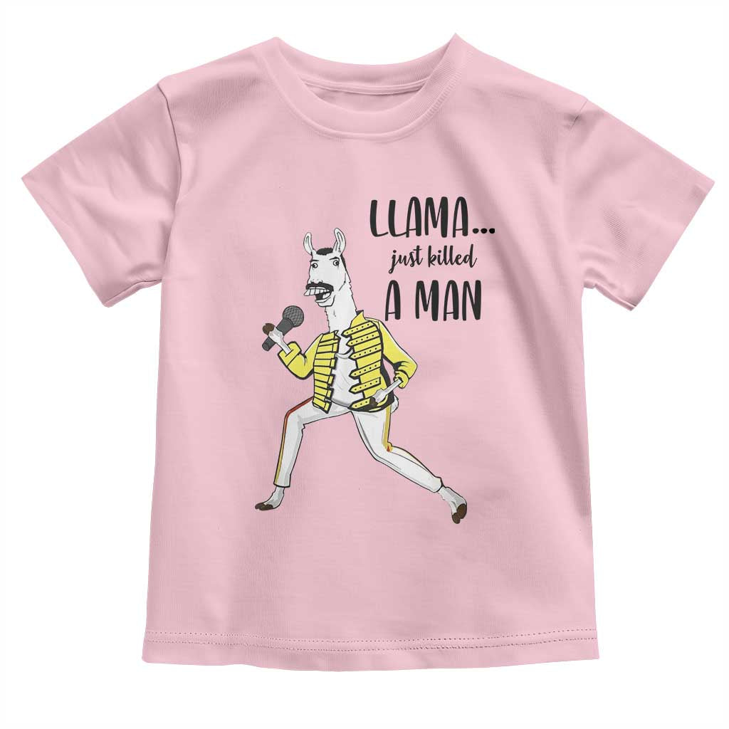 Funny Llama Just Killed a Man Toddler T Shirt Singing Animal Pun Internet Meme TS02 Light Pink Print Your Wear