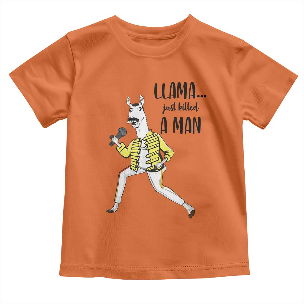 Funny Llama Just Killed a Man Toddler T Shirt Singing Animal Pun Internet Meme TS02 Orange Print Your Wear