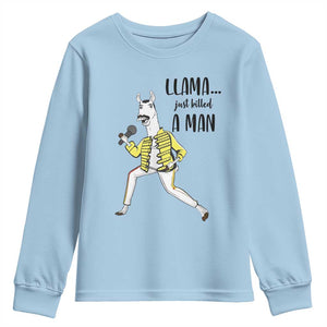 Funny Llama Just Killed a Man Youth Sweatshirt Singing Animal Pun Internet Meme TS02 Light Blue Print Your Wear
