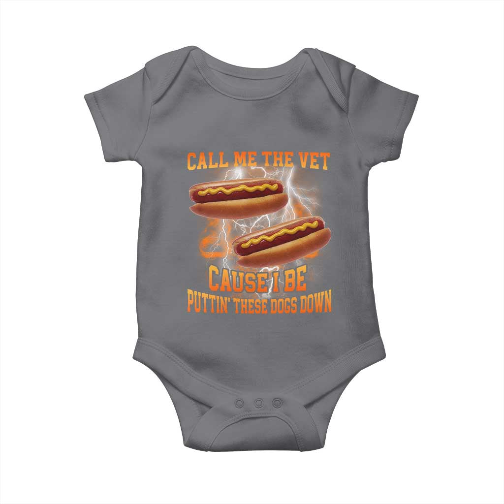 Call Me the Vet Offensive Hot Dog Meme Baby Onesie I Be Putting These Dogs Down Funny Glizzy Globber TS02 Charcoal Print Your Wear