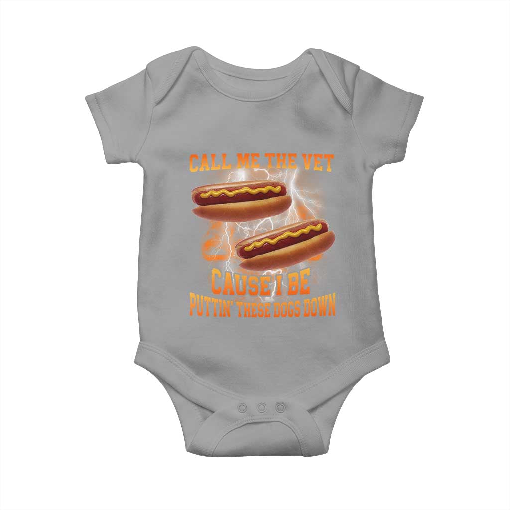 Call Me the Vet Offensive Hot Dog Meme Baby Onesie I Be Putting These Dogs Down Funny Glizzy Globber TS02 Sport Gray Print Your Wear