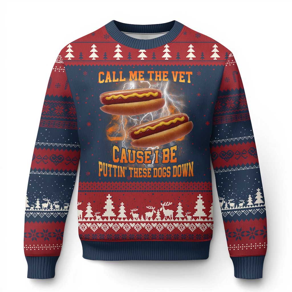 Call Me the Vet Offensive Hot Dog Meme Ugly Christmas Sweater I Be Putting These Dogs Down Funny Glizzy Globber TS02 Navy Red Print Your Wear