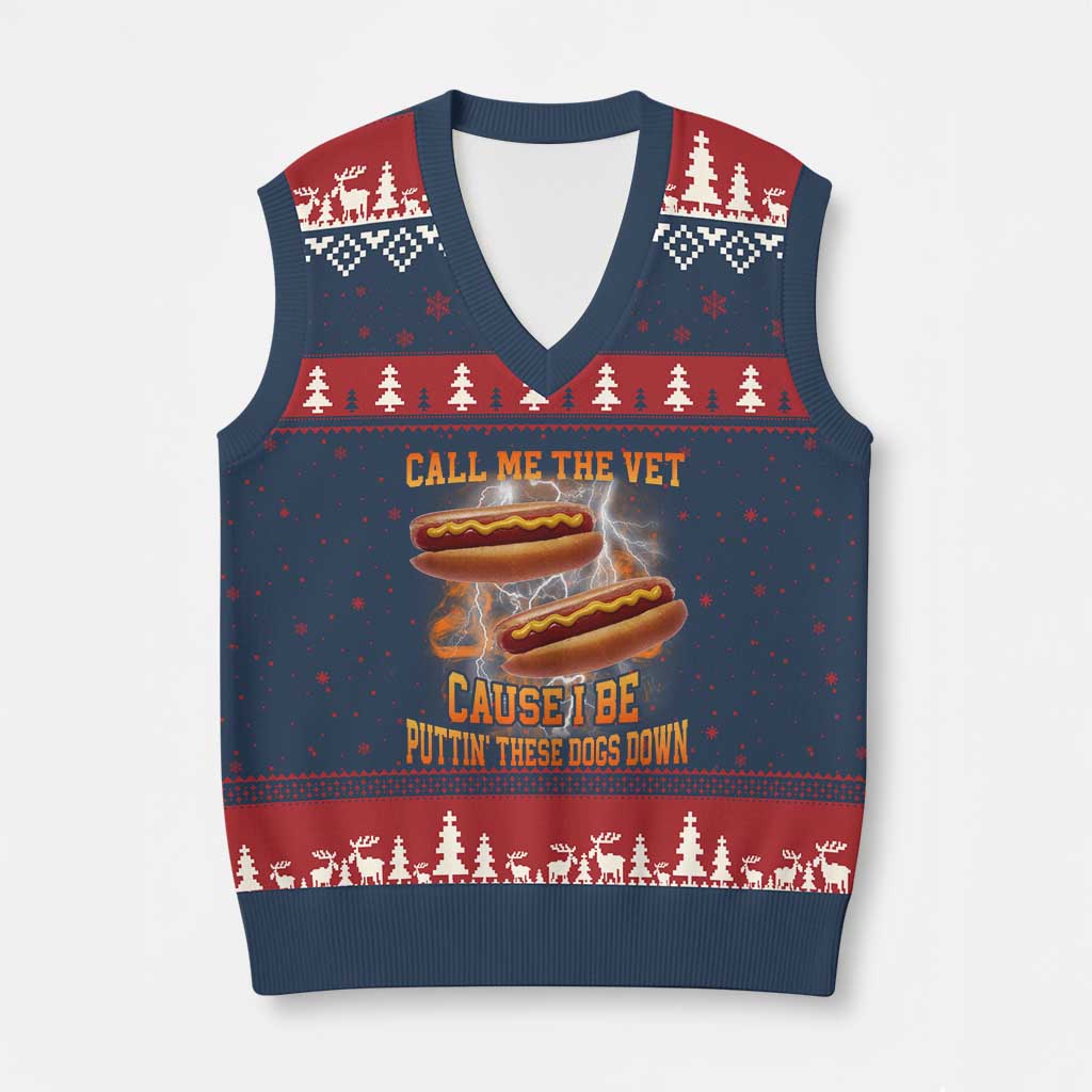 Call Me the Vet Offensive Hot Dog Meme V-Neck Knit Sweater Vest I Be Putting These Dogs Down Funny Glizzy Globber TS02 Navy Red Print Your Wear
