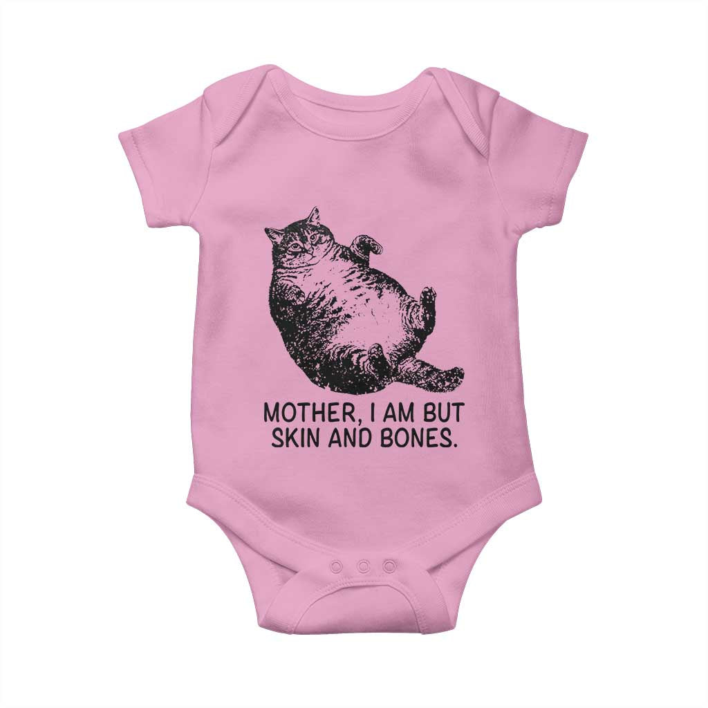 Funny Fat Cat Meme Baby Onesie Mother I Am But Skin and Bones Sarcastic Feline Humor TS02 Light Pink Print Your Wear