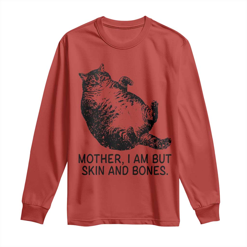 Funny Fat Cat Meme Long Sleeve Shirt Mother I Am But Skin and Bones Sarcastic Feline Humor TS02 Red Print Your Wear