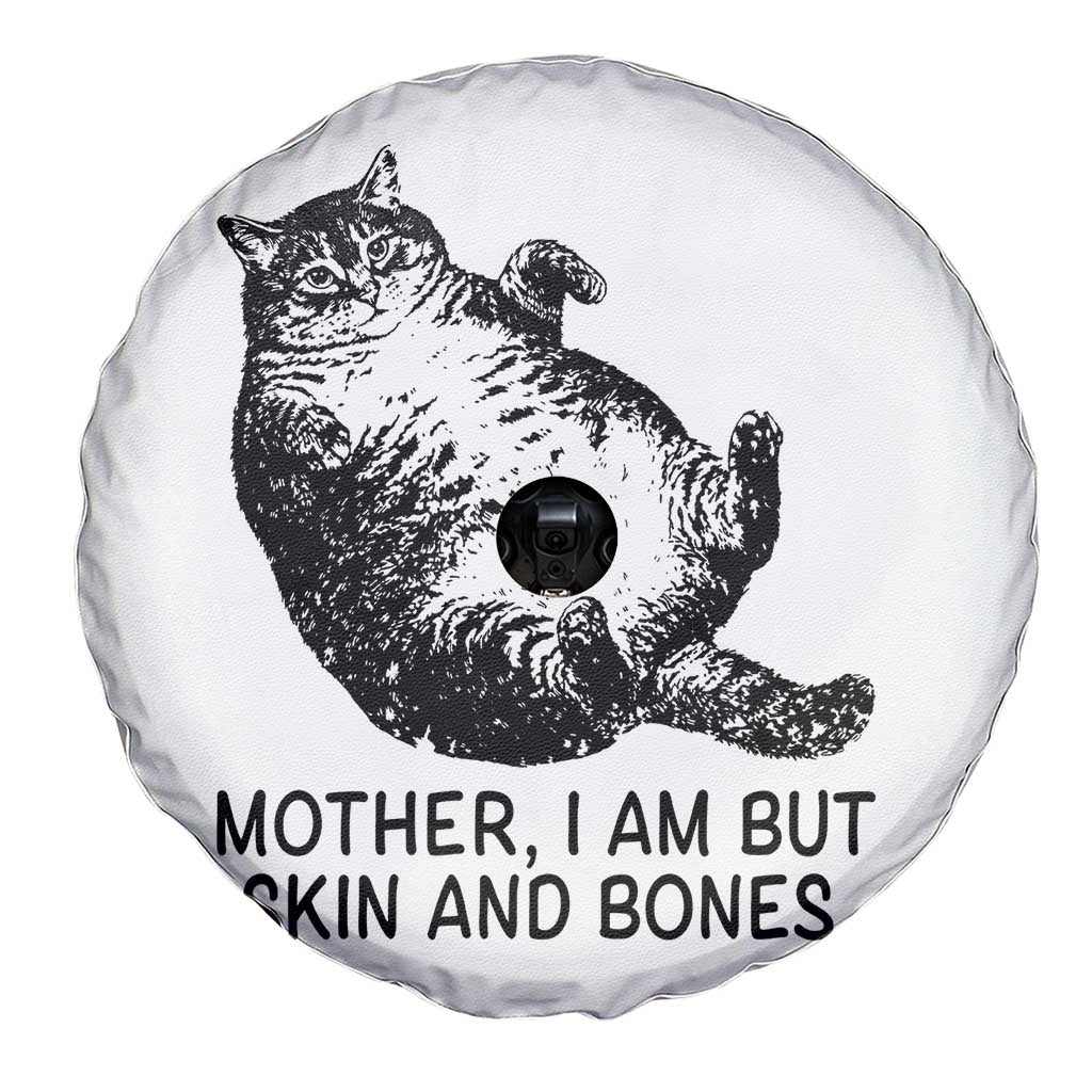 Funny Fat Cat Meme Spare Tire Cover Mother I Am But Skin and Bones Sarcastic Feline Humor TS02 Print Your Wear
