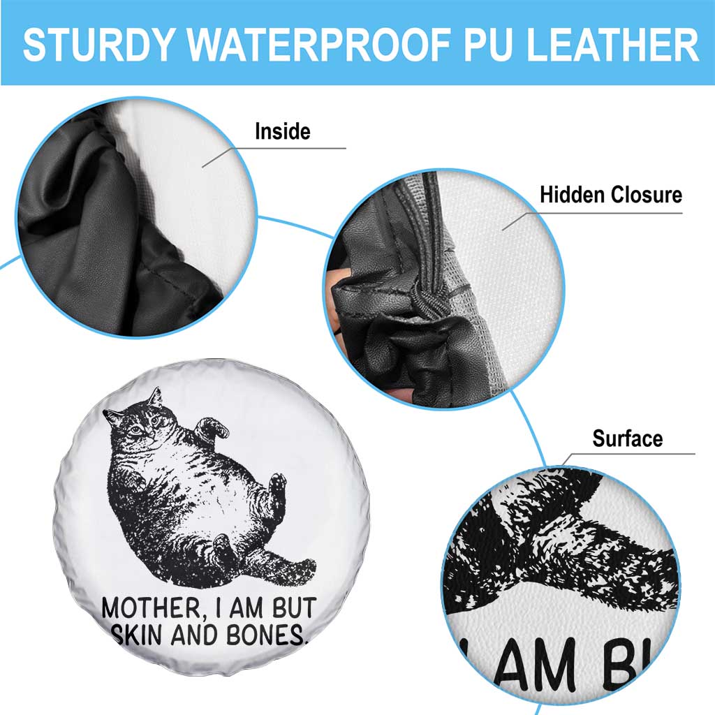 Funny Fat Cat Meme Spare Tire Cover Mother I Am But Skin and Bones Sarcastic Feline Humor TS02 Print Your Wear