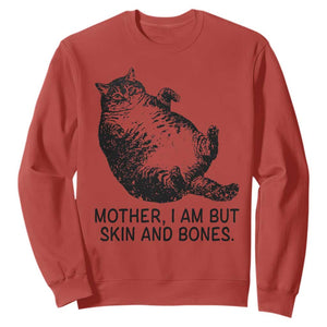 Funny Fat Cat Meme Sweatshirt Mother I Am But Skin and Bones Sarcastic Feline Humor TS02 Red Print Your Wear