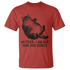 Funny Fat Cat Meme T Shirt Mother I Am But Skin and Bones Sarcastic Feline Humor TS02 Red Print Your Wear
