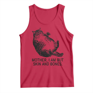 Funny Fat Cat Meme Tank Top Mother I Am But Skin and Bones Sarcastic Feline Humor TS02 Red Print Your Wear