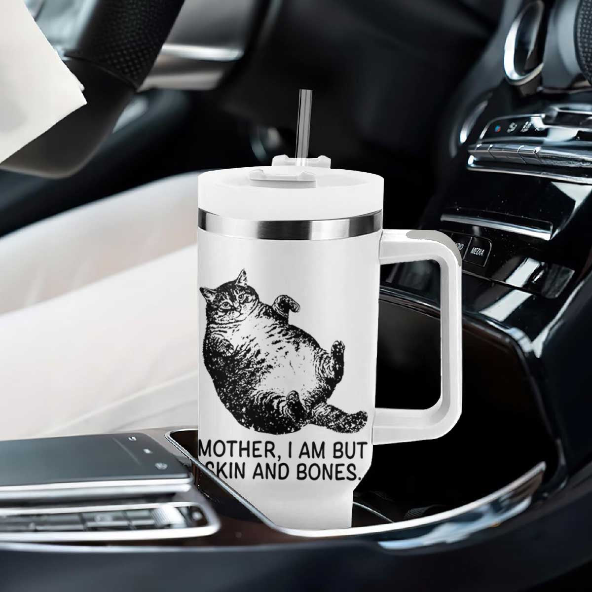 Funny Fat Cat Meme Tumbler With Handle Mother I Am But Skin and Bones Sarcastic Feline Humor TS02 Print Your Wear