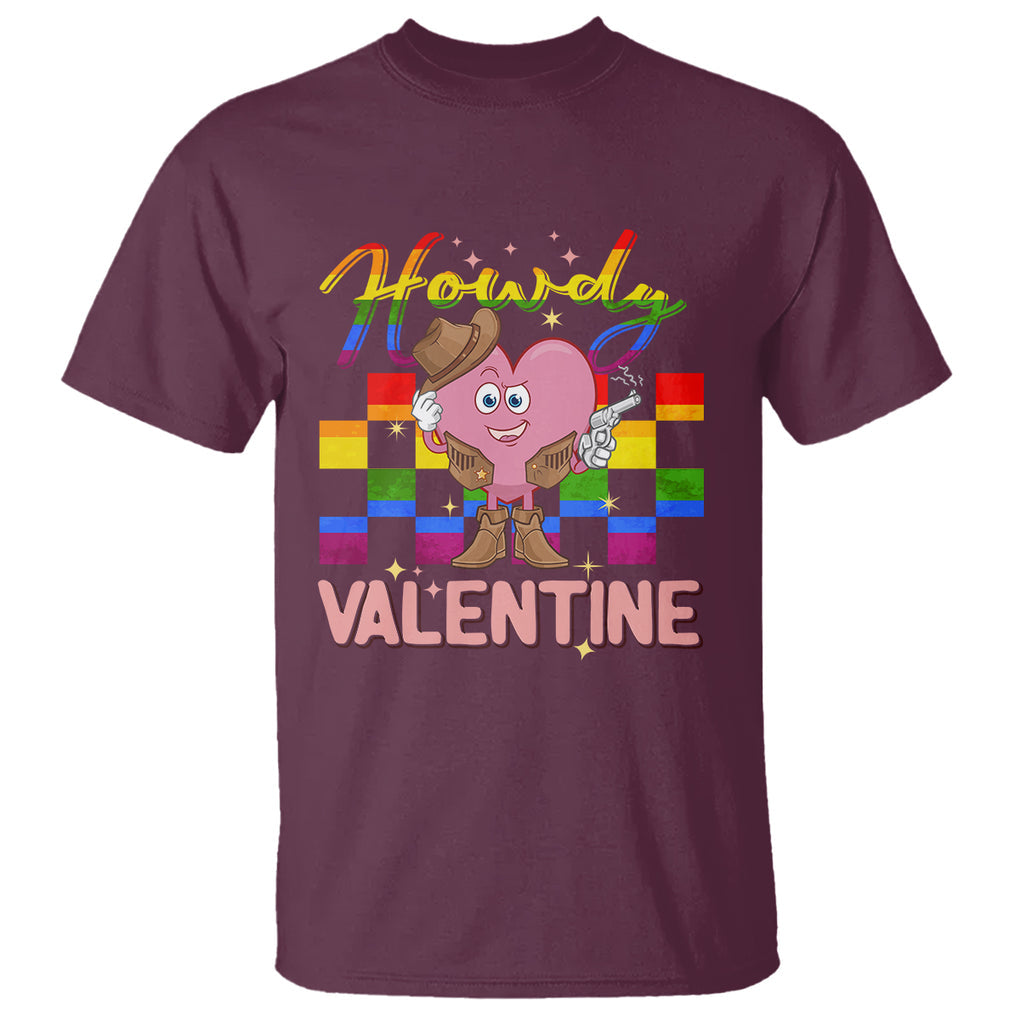 LGBT Valentine T Shirt Howdy Valentine Funny Retro Western Cowboy Heart Pride Flag TS02 Maroon Printyourwear