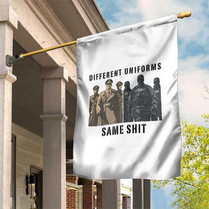 Different Uniforms Same Shit Sarcastic Garden Flag Anti Authoritarian Fascism Protest TS02 Print Your Wear