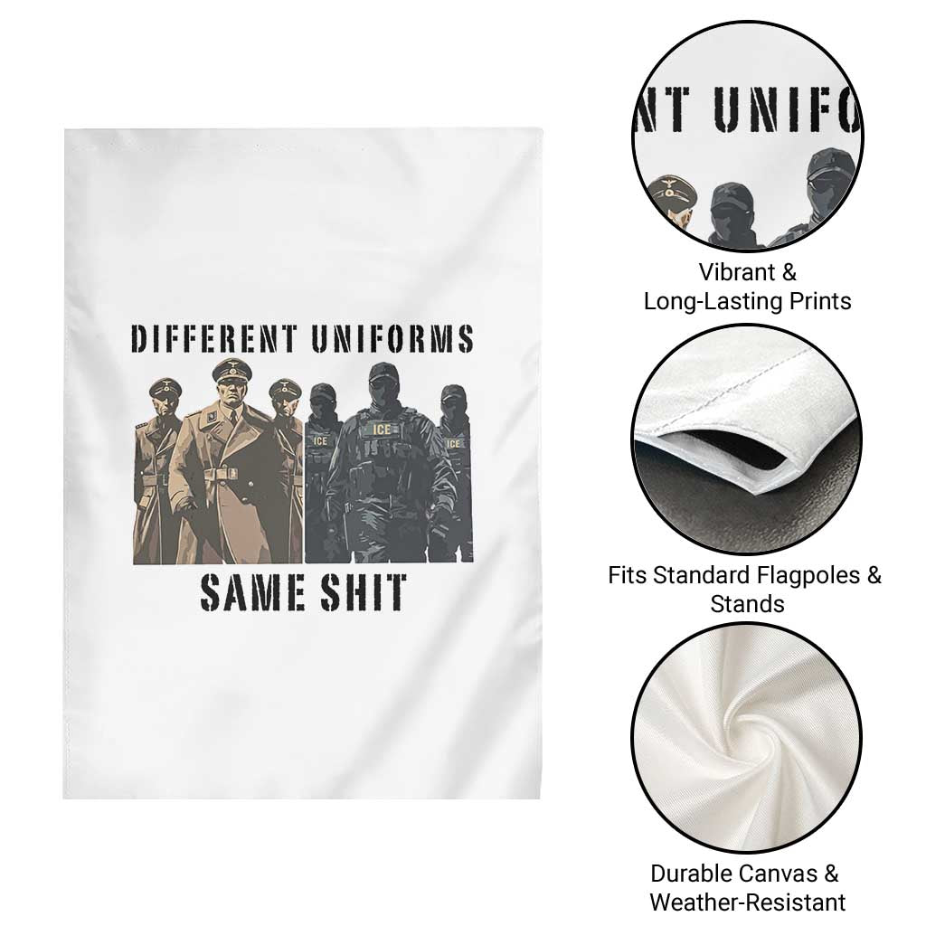Different Uniforms Same Shit Sarcastic Garden Flag Anti Authoritarian Fascism Protest TS02 Print Your Wear