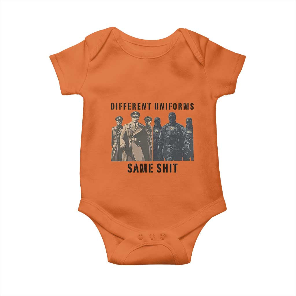 Different Uniforms Same Shit Sarcastic Baby Onesie Anti Authoritarian Fascism Protest TS02 Orange Print Your Wear