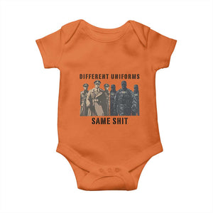 Different Uniforms Same Shit Sarcastic Baby Onesie Anti Authoritarian Fascism Protest TS02 Orange Print Your Wear