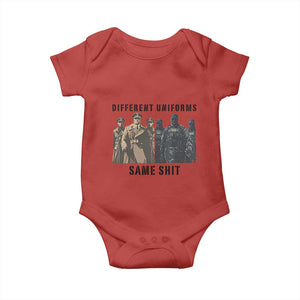 Different Uniforms Same Shit Sarcastic Baby Onesie Anti Authoritarian Fascism Protest TS02 Red Print Your Wear