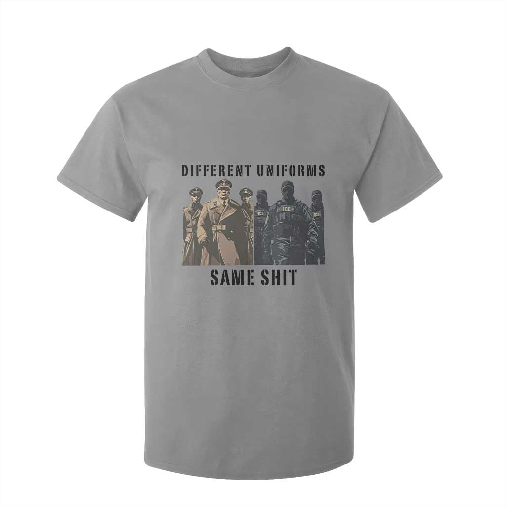 Different Uniforms Same Shit Sarcastic T Shirt For Kid Anti Authoritarian Fascism Protest TS02 Sport Gray Print Your Wear