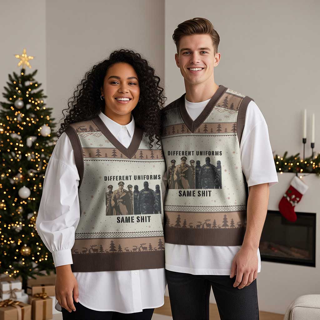 Different Uniforms Same Shit Sarcastic V-Neck Knit Sweater Vest Anti Authoritarian Fascism Protest TS02 Mocha Mousse Print Your Wear