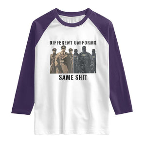 Different Uniforms Same Shit Sarcastic Raglan Shirt Anti Authoritarian Fascism Protest TS02 White Purple Print Your Wear