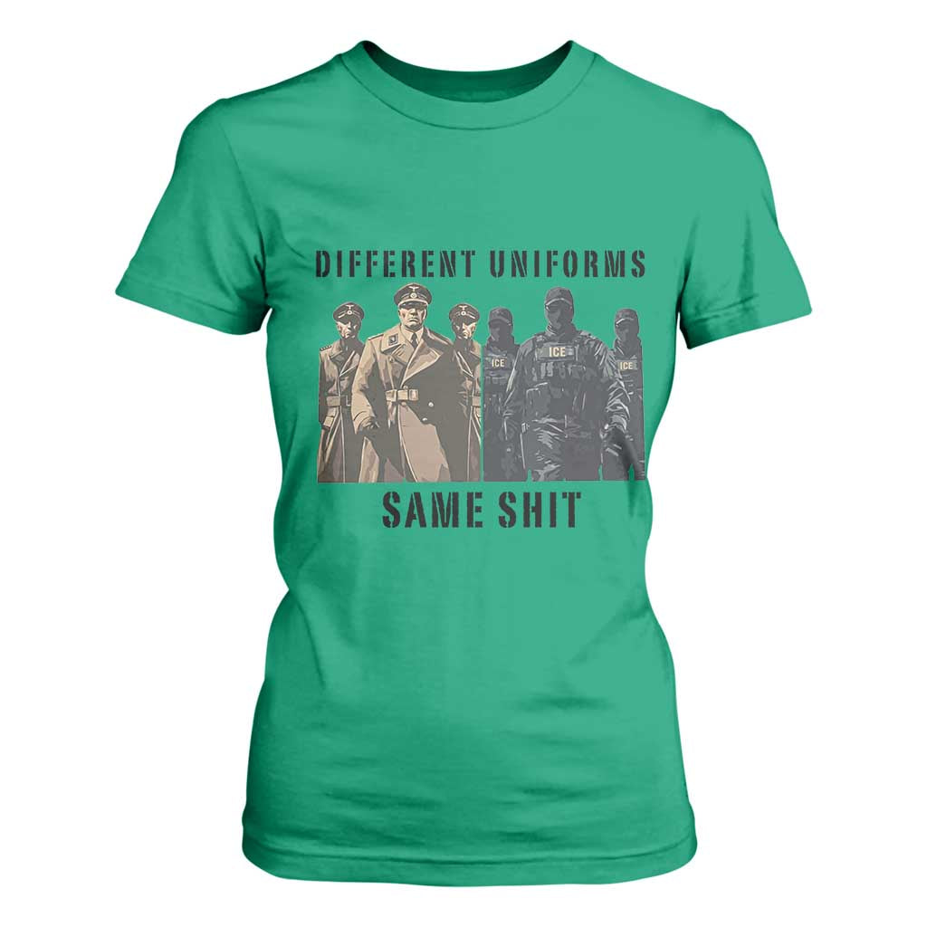 Different Uniforms Same Shit Sarcastic T Shirt For Women Anti Authoritarian Fascism Protest TS02 Irish Green Print Your Wear