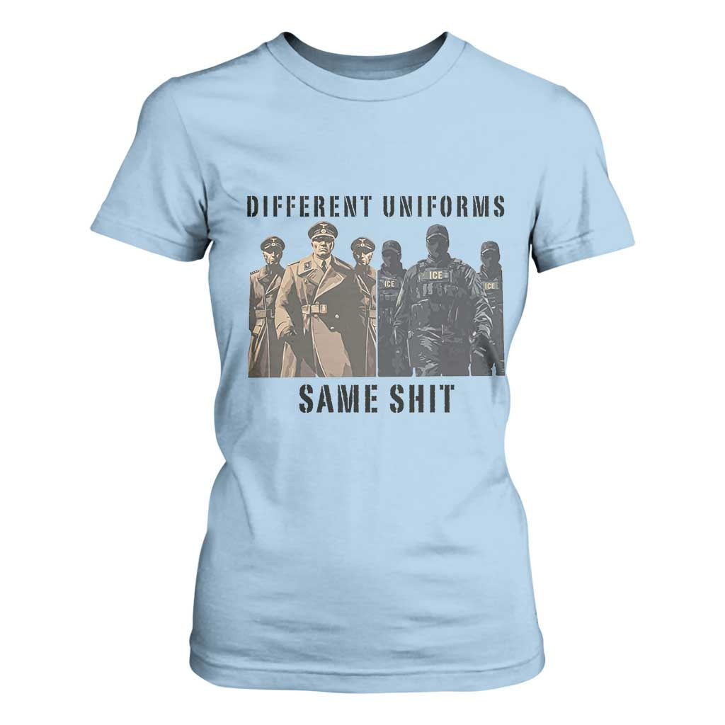 Different Uniforms Same Shit Sarcastic T Shirt For Women Anti Authoritarian Fascism Protest TS02 Light Blue Print Your Wear