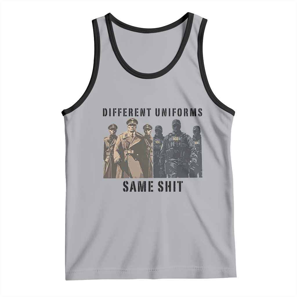 Different Uniforms Same Shit Sarcastic Tank Top Anti Authoritarian Fascism Protest TS02 Athletic Heather Black Print Your Wear