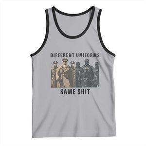 Different Uniforms Same Shit Sarcastic Tank Top Anti Authoritarian Fascism Protest TS02 Athletic Heather Black Print Your Wear
