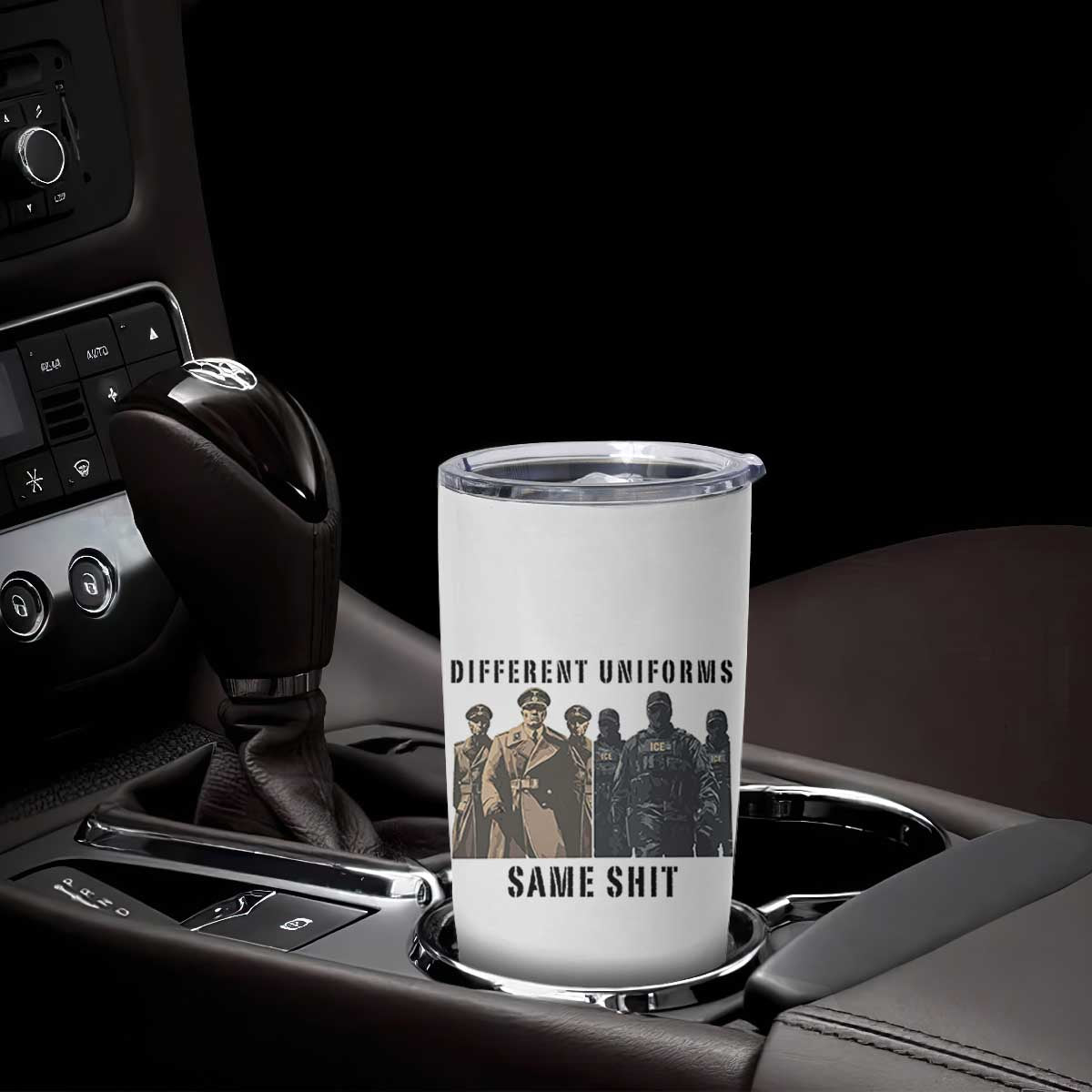 Different Uniforms Same Shit Sarcastic Tumbler Cup Anti Authoritarian Fascism Protest TS02 Print Your Wear