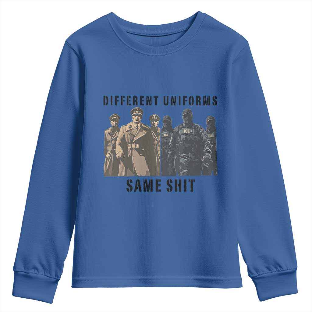 Different Uniforms Same Shit Sarcastic Youth Sweatshirt Anti Authoritarian Fascism Protest TS02 Royal Blue Print Your Wear