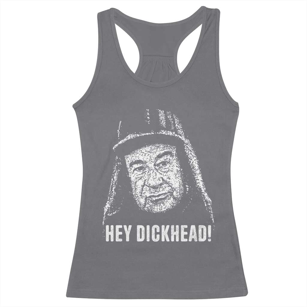Hey Dckhead Grumpy Old Man Humor Racerback Tank Top Jerk Sarcastic Comedy TS02 Charcoal Print Your Wear