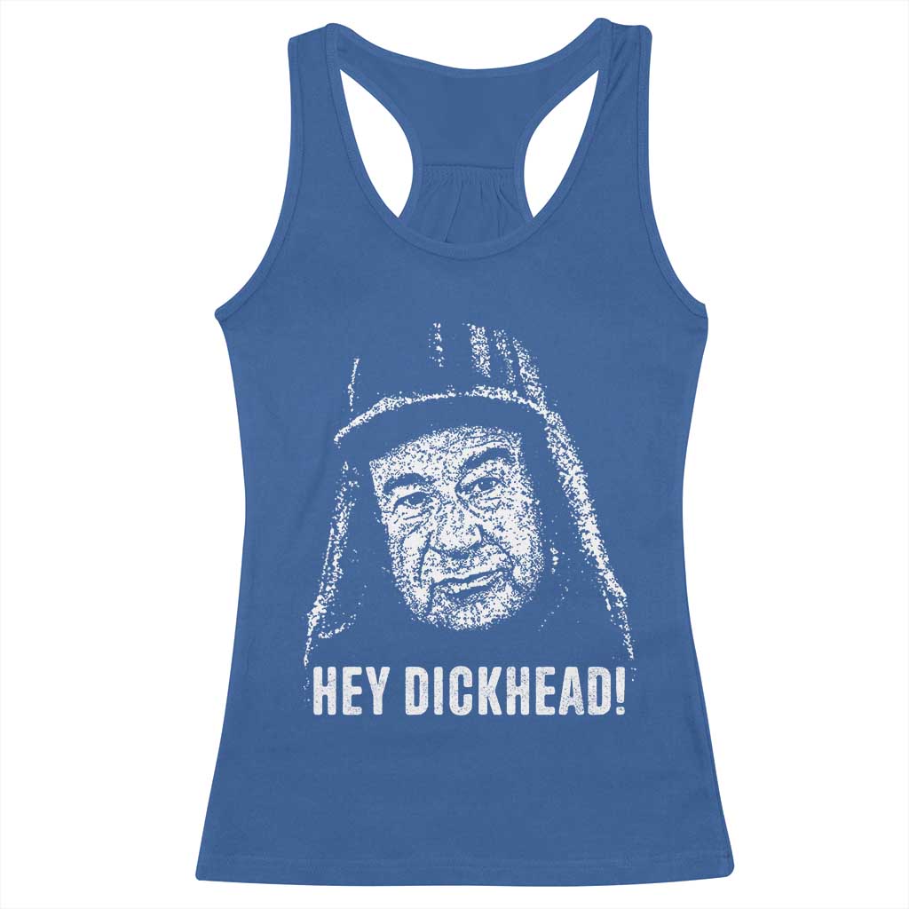 Hey Dckhead Grumpy Old Man Humor Racerback Tank Top Jerk Sarcastic Comedy TS02 Royal Blue Print Your Wear