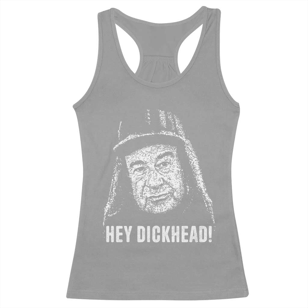 Hey Dckhead Grumpy Old Man Humor Racerback Tank Top Jerk Sarcastic Comedy TS02 Sport Gray Print Your Wear