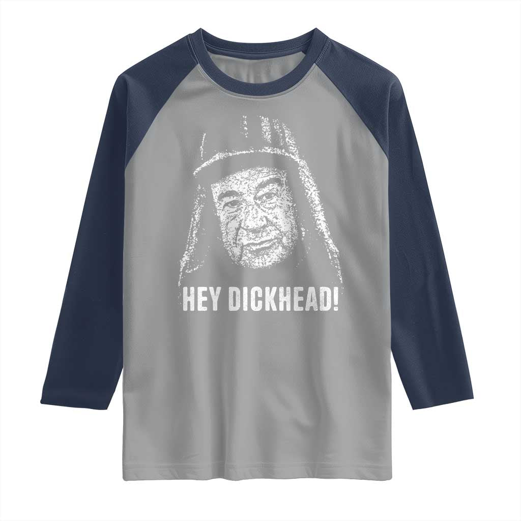 Hey Dckhead Grumpy Old Man Humor Raglan Shirt Jerk Sarcastic Comedy TS02 Sport Gray Navy Print Your Wear