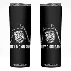 Hey Dckhead Grumpy Old Man Humor Skinny Tumbler Jerk Sarcastic Comedy TS02 Black Print Your Wear