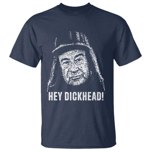 Hey Dckhead Grumpy Old Man Humor T Shirt - Jerk Sarcastic Comedy TS02 Navy Print Your Wear