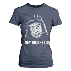 Hey Dckhead Grumpy Old Man Humor T Shirt For Women Jerk Sarcastic Comedy TS02 Navy Print Your Wear