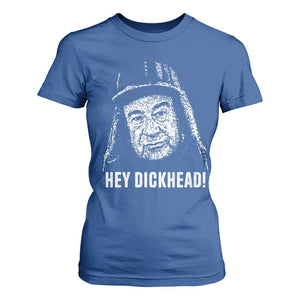 Hey Dckhead Grumpy Old Man Humor T Shirt For Women Jerk Sarcastic Comedy TS02 Royal Blue Print Your Wear