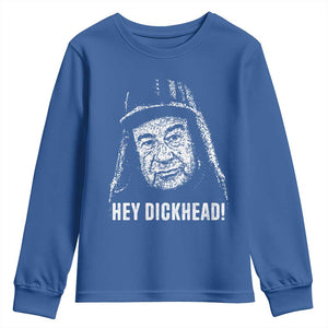 Hey Dckhead Grumpy Old Man Humor Youth Sweatshirt Jerk Sarcastic Comedy TS02 Royal Blue Print Your Wear