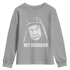 Hey Dckhead Grumpy Old Man Humor Youth Sweatshirt Jerk Sarcastic Comedy TS02 Sport Gray Print Your Wear
