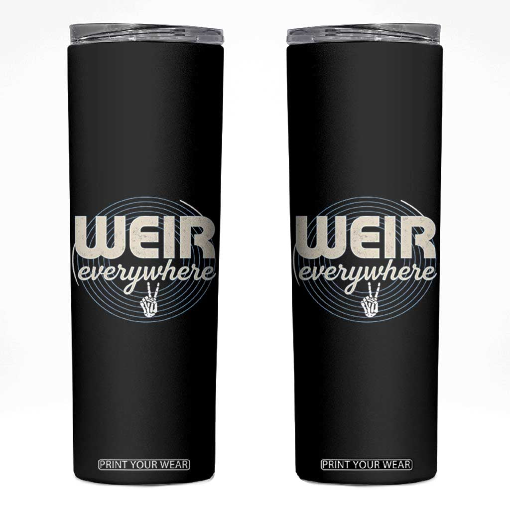 Weir Everywhere Retro Tribute Skinny Tumbler Psychedelic Peace and Music Culture TS02 Black Print Your Wear