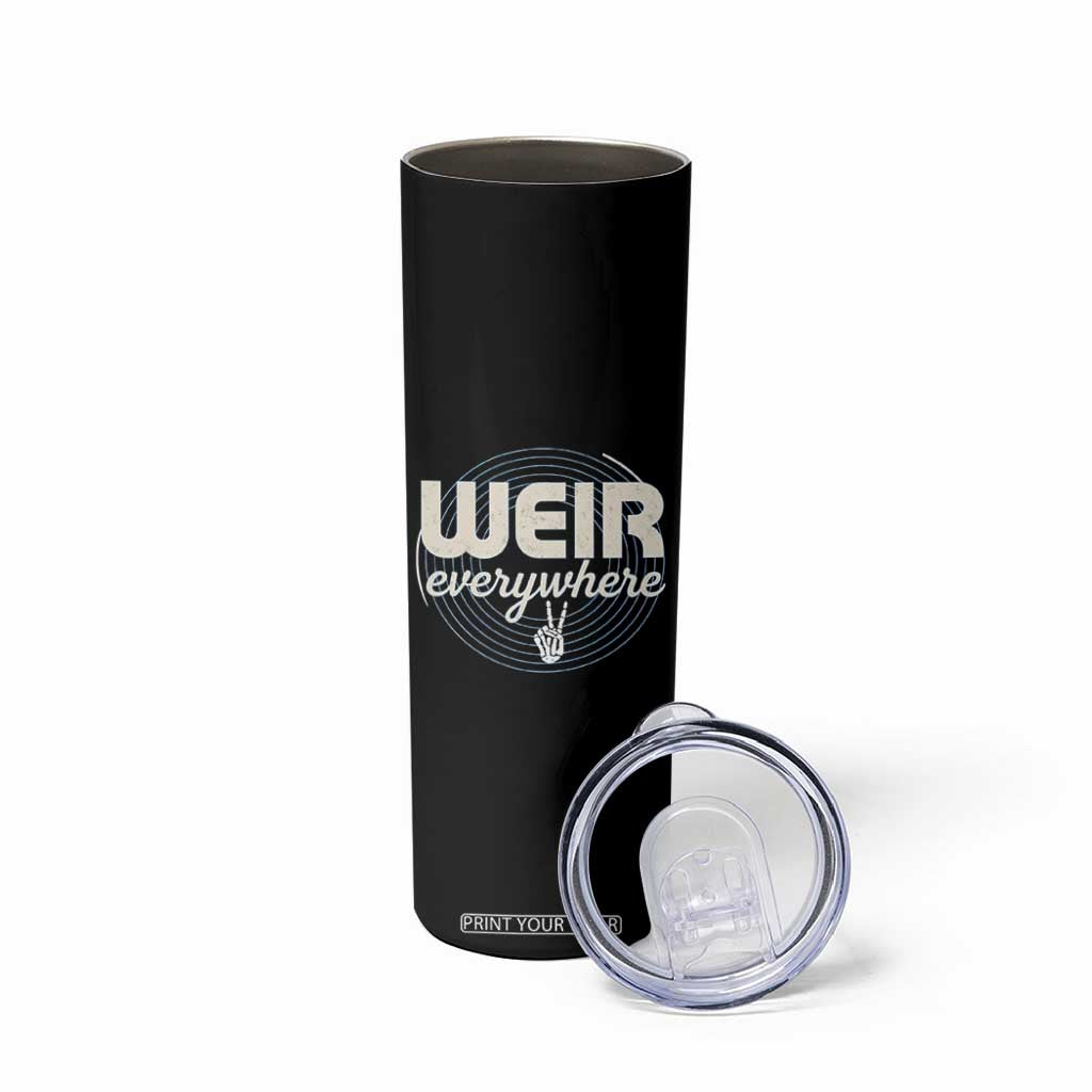 Weir Everywhere Retro Tribute Skinny Tumbler Psychedelic Peace and Music Culture TS02 Print Your Wear