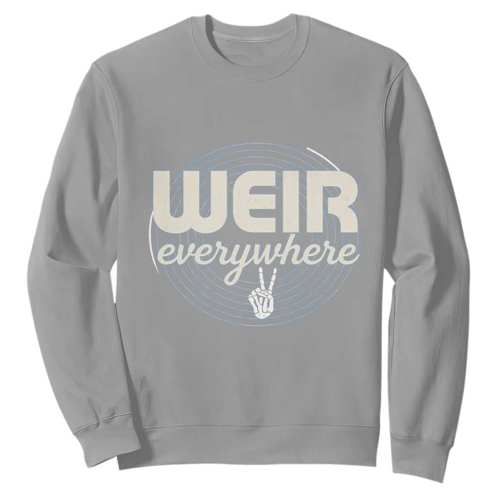 Weir Everywhere Retro Tribute Sweatshirt Psychedelic Peace and Music Culture TS02 Sport Gray Print Your Wear