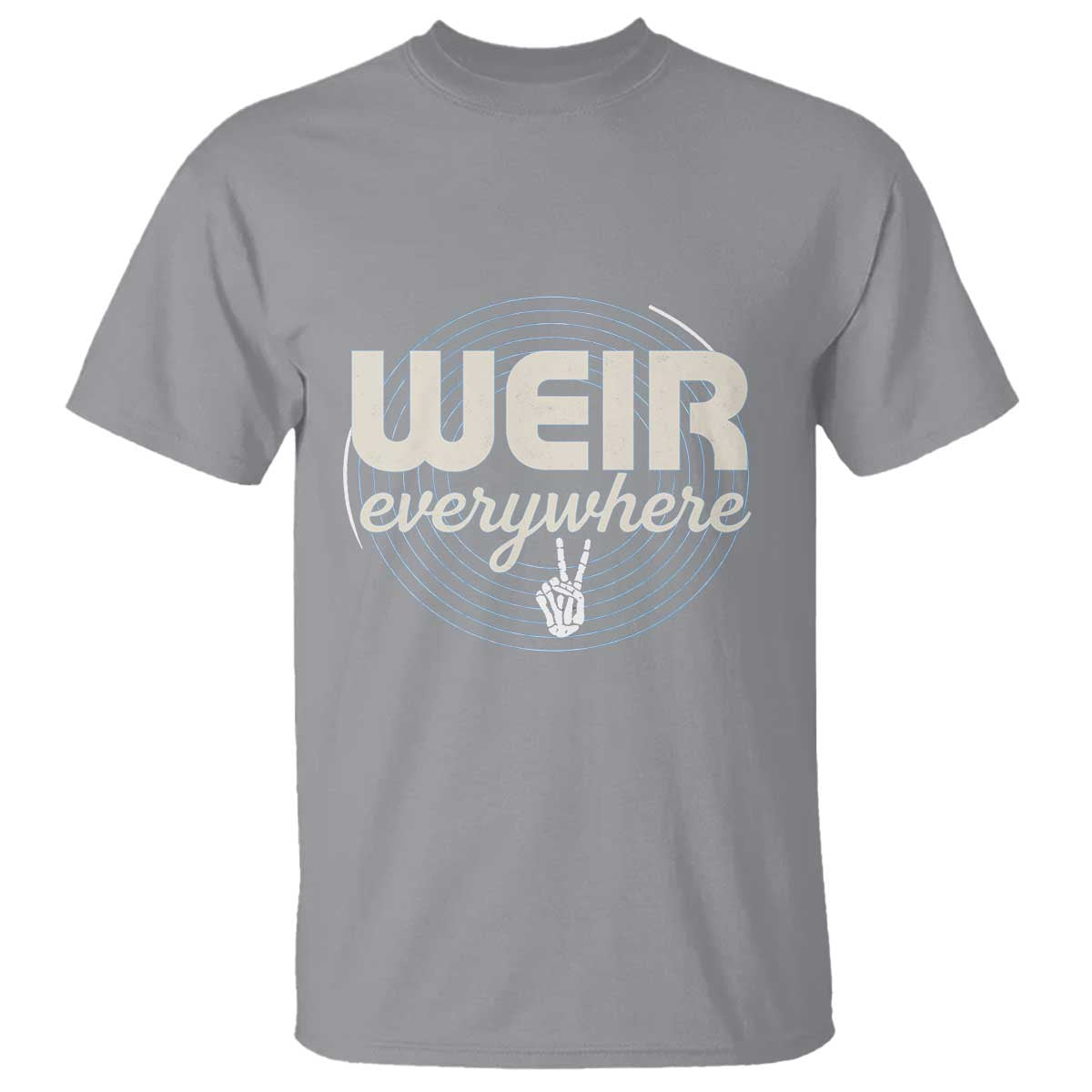 Weir Everywhere Retro Tribute T Shirt Psychedelic Peace and Music Culture TS02 Sport Gray Print Your Wear