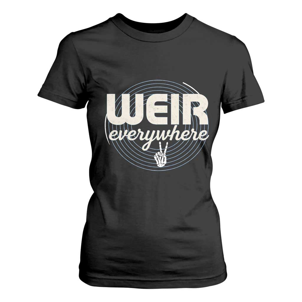 Weir Everywhere Retro Tribute T Shirt For Women Psychedelic Peace and Music Culture TS02 Black Print Your Wear