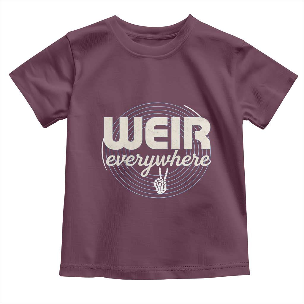 Weir Everywhere Retro Tribute Toddler T Shirt Psychedelic Peace and Music Culture TS02 Maroon Print Your Wear