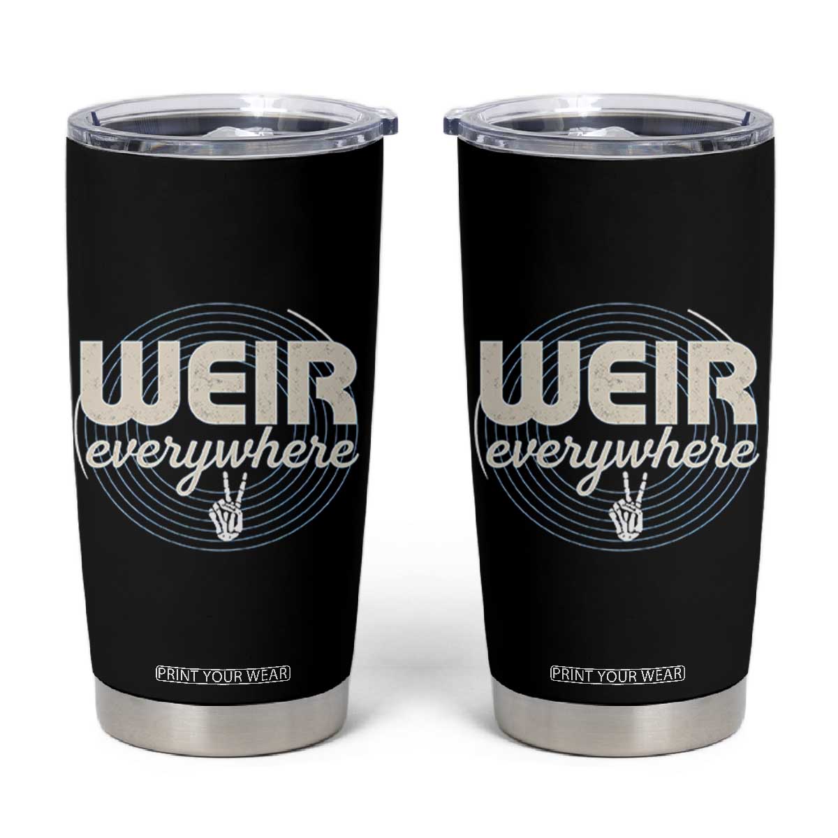 Weir Everywhere Retro Tribute Tumbler Cup Psychedelic Peace and Music Culture TS02 Black Print Your Wear