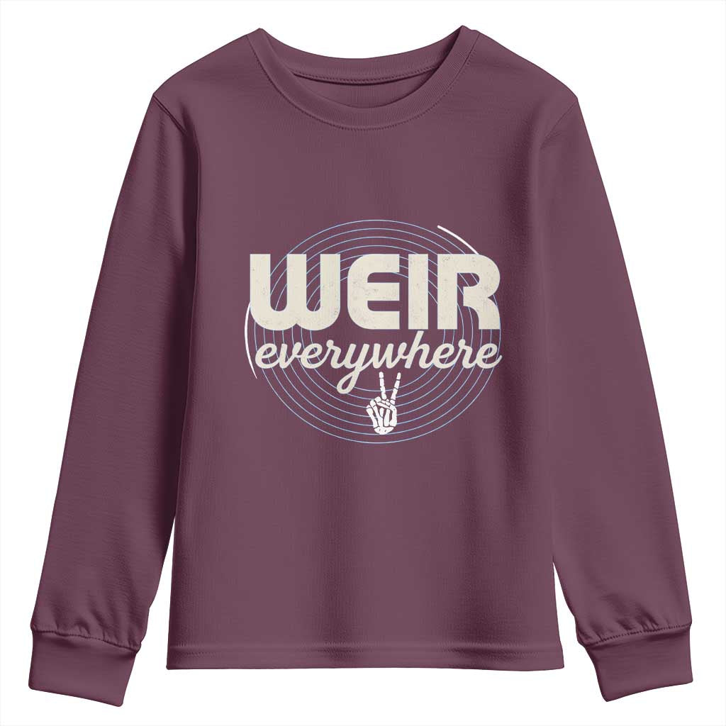 Weir Everywhere Retro Tribute Youth Sweatshirt Psychedelic Peace and Music Culture TS02 Maroon Print Your Wear