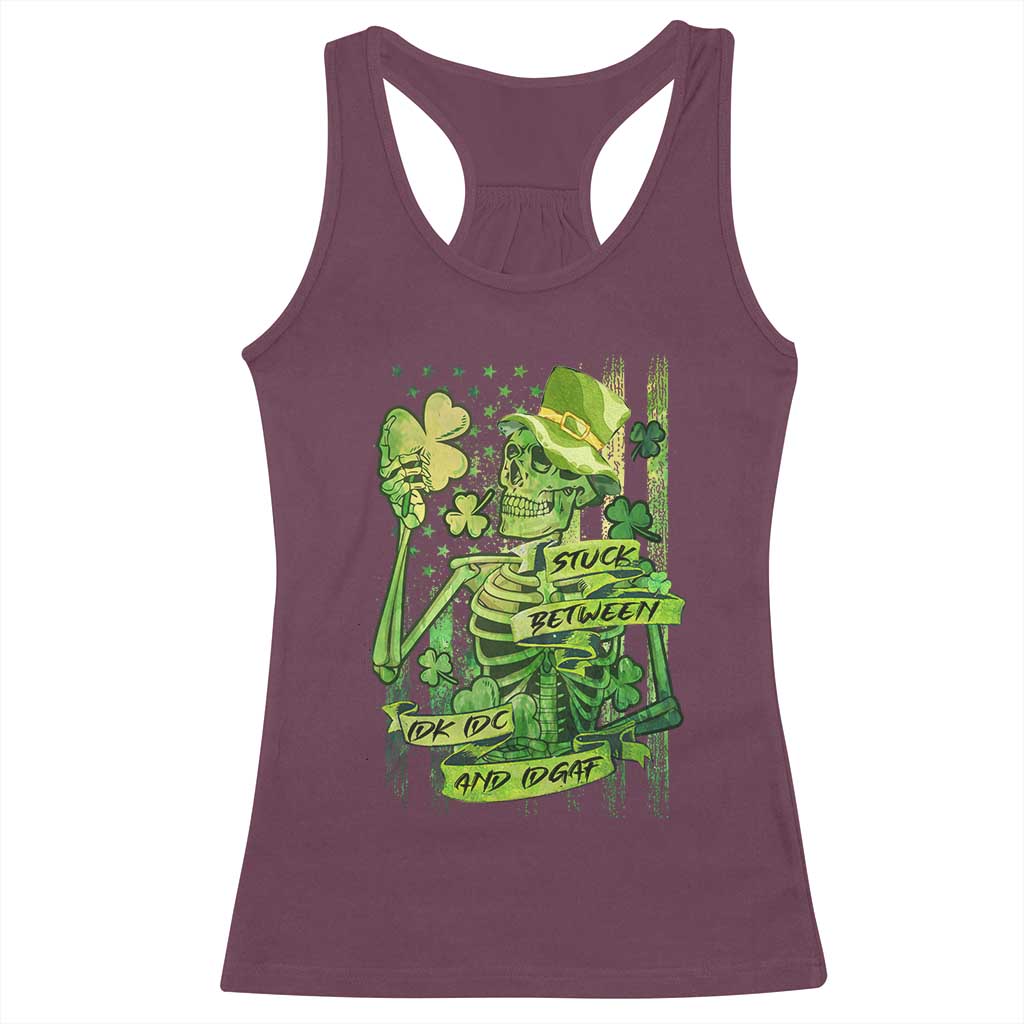 Irish Skeleton Racerback Tank Top Stuck Between IDK IDC And IDGAF St Patrick's Day Green Flag Skull TS02 Maroon Print Your Wear