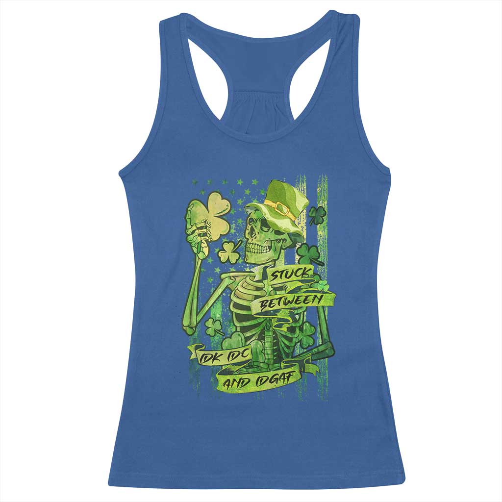 Irish Skeleton Racerback Tank Top Stuck Between IDK IDC And IDGAF St Patrick's Day Green Flag Skull TS02 Royal Blue Print Your Wear